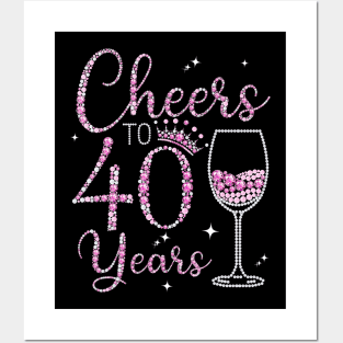 Cheers To 40 Years Old Happy 40th Birthday Queen Drink Wine Posters and Art